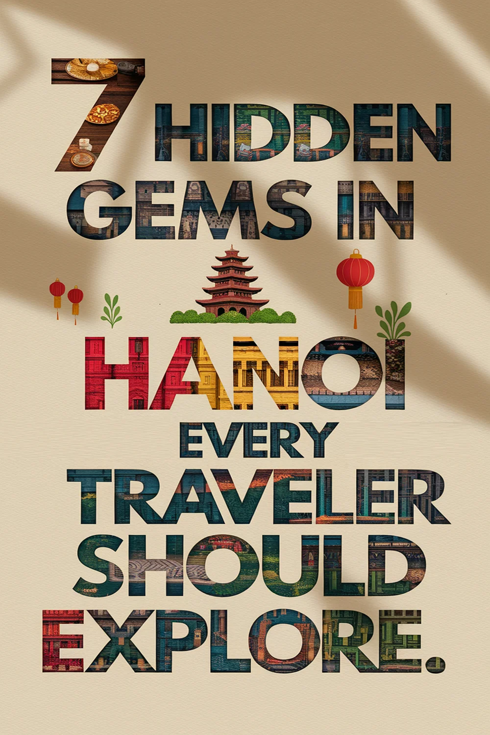 Image for: Discover 7 Hidden Gems in Hanoi That Every Traveler Should Explore