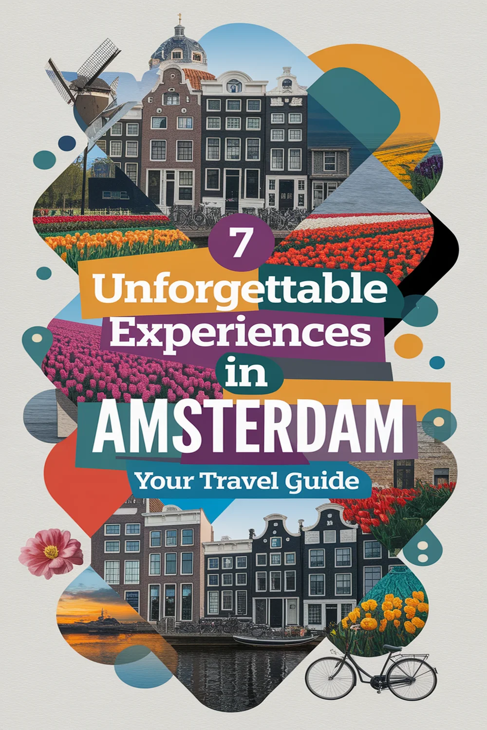Image for: Discover 7 Unforgettable Experiences to Enjoy in Amsterdam: Your Ultimate Travel Guide