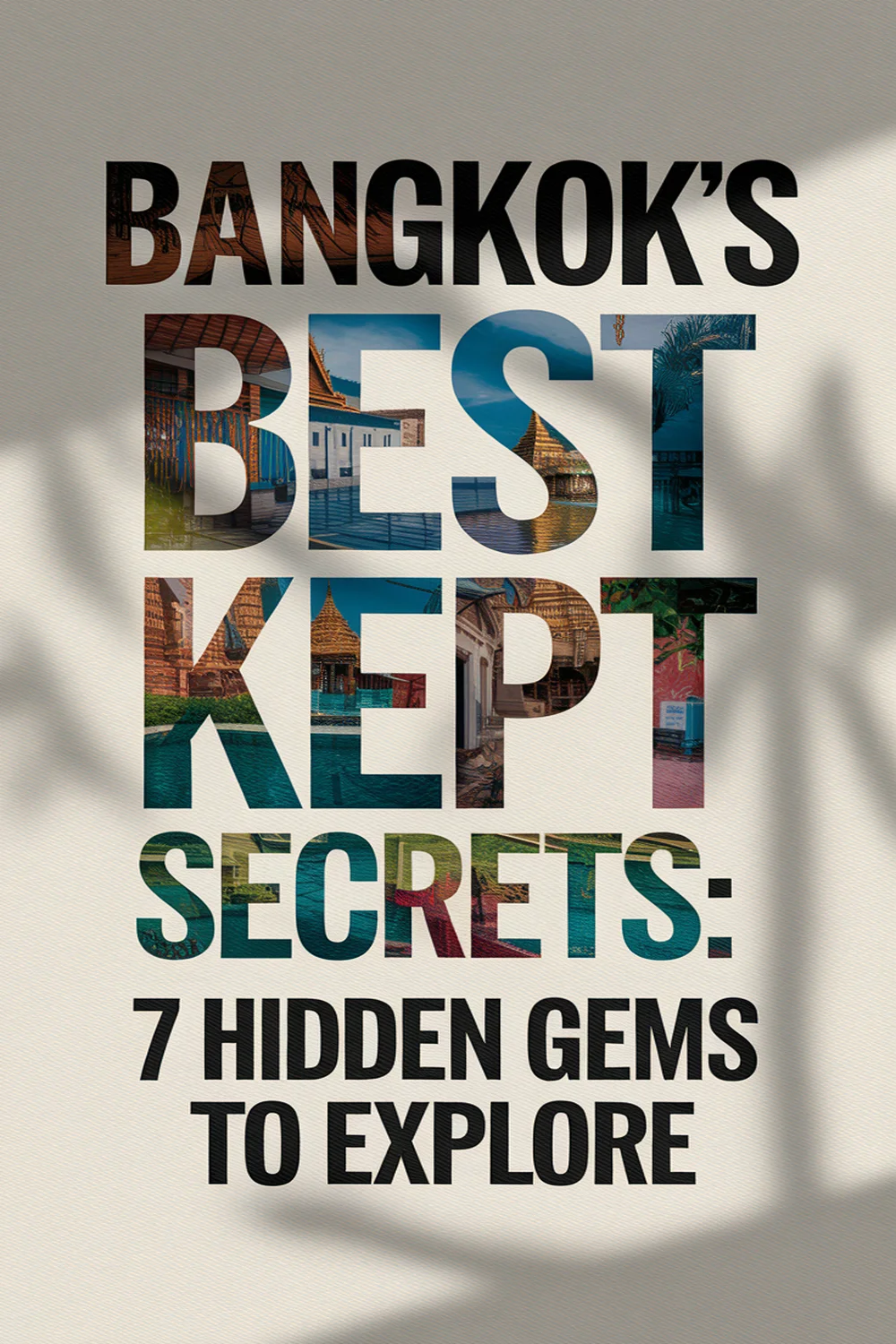 Image for: Discover Bangkok’s Best Kept Secrets: 7 Hidden Gems You Must Explore
