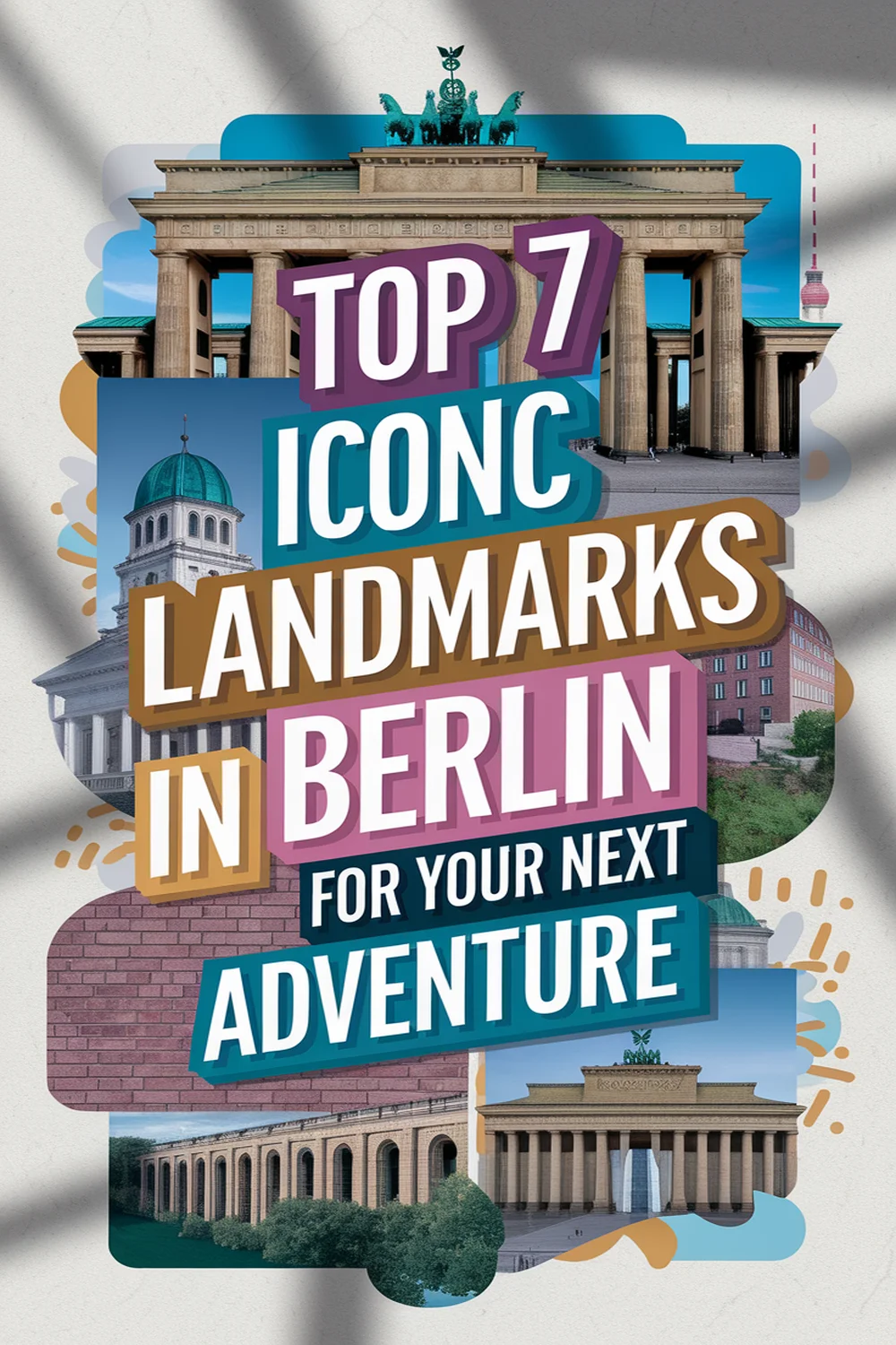 Image for: Discover the Top 7 Must-See Iconic Landmarks in Berlin for Your Next Adventure